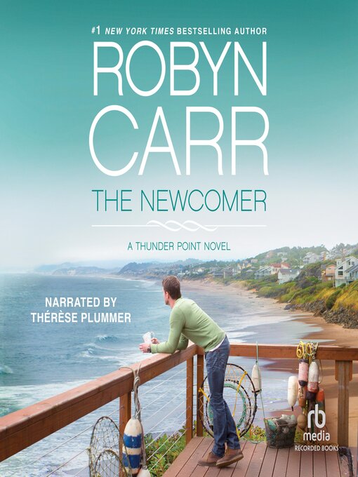 Title details for The Newcomer by Robyn Carr - Available